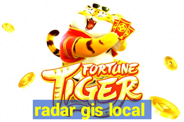 radar gis local